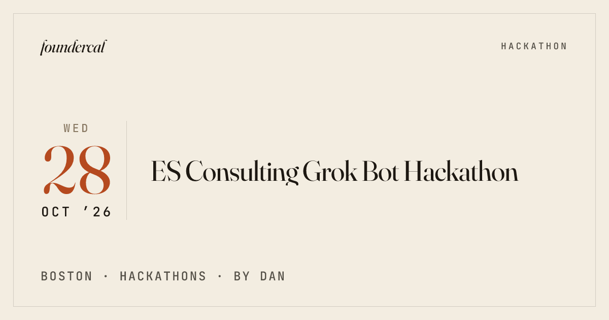 ES Consulting Grok Bot Hackathon · Boston · foundercal